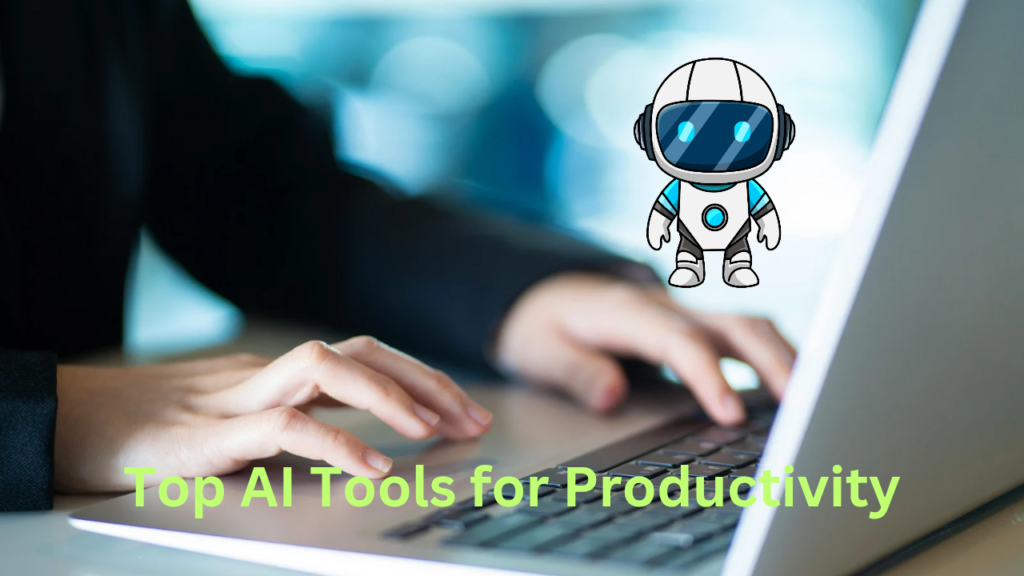 Top AI Tools for Productivity