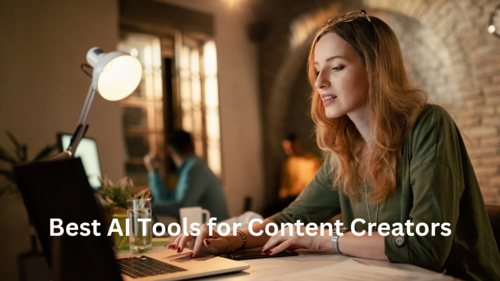 Best AI Tools for Content Creators