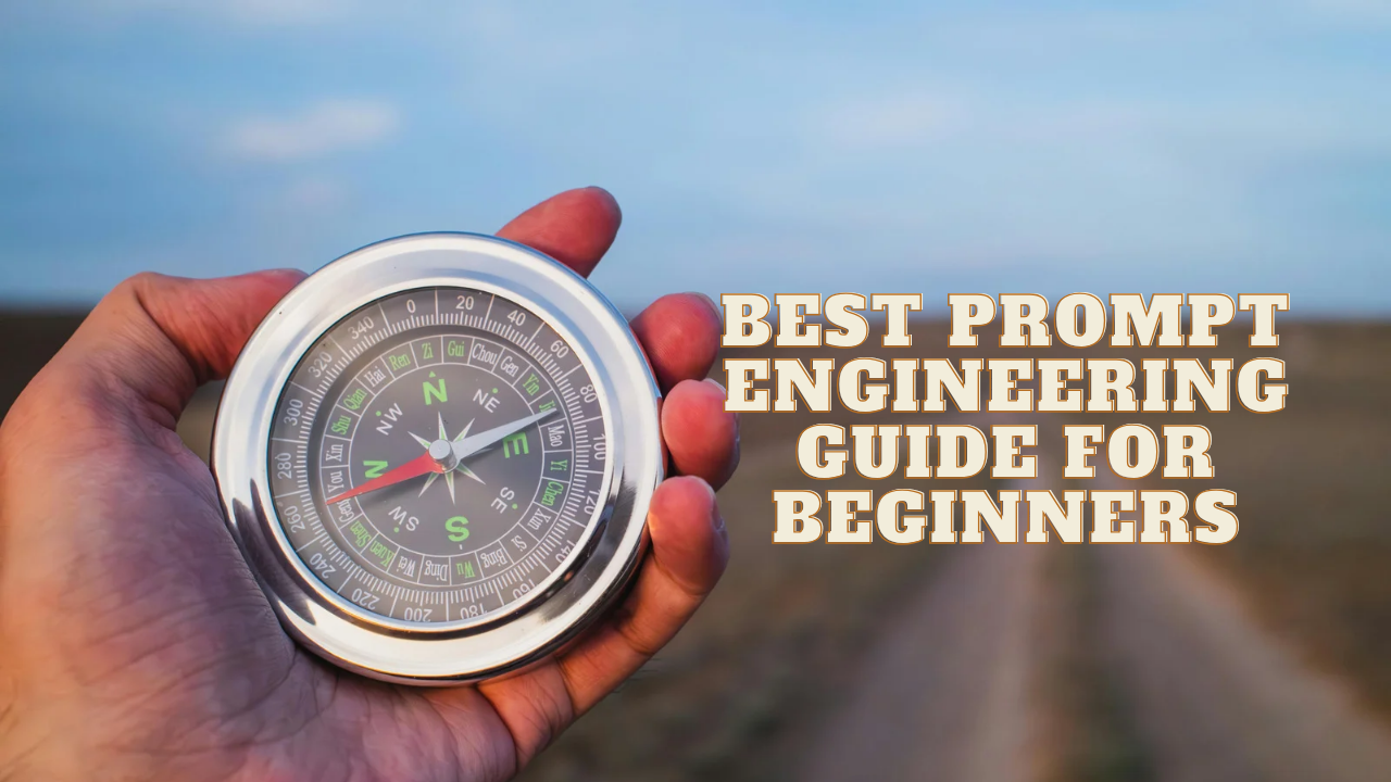 Best Prompt Engineering Guide for Beginners